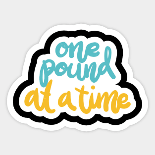 One Pound At A Time Sticker